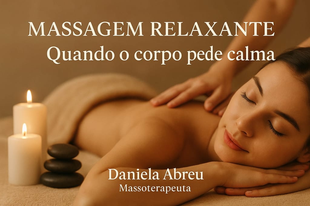 Massagem Relaxante: um cuidado antigo para corpo e mente